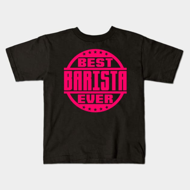 Best Barista Ever Kids T-Shirt by colorsplash